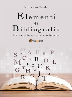 cover image of Elementi di bibliografia. Breve profilo storico e metodologico